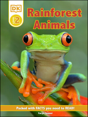 cover image of DK Reader Level 2: Rainforest Animals: Packed With Facts You Need to Read!